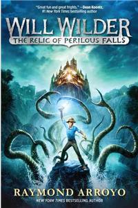 Will Wilder #1: The Relic of Perilous Falls