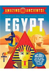 Amazing Ancients!: Egypt