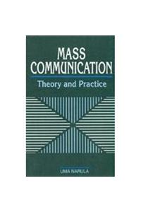 Mass Communication: Theory And Practice