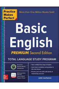 Practice Makes Perfect Basic English, Second Edition: (beginner) 250 Exercises + 40 Audio Pronunciation Exercises Via App: (beginner) 250 Exercises + 40 Audio Pronunciation Exercises Via App