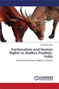 Factionalism and Human Rights in Andhra Pradesh, India