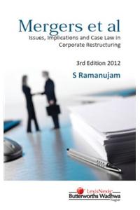 Mergers Et Al: Issues, Implications and Case Law in Corporate Restructuring