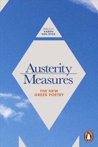 Austerity Measures: The New Greek Poetry