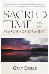 Sacred Time and the Search for Meaning