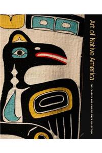 Art of Native America: The Charles and Valerie Diker Collection