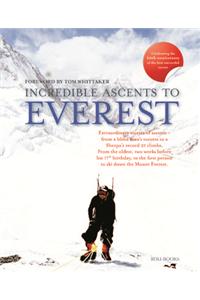 Incredible Ascents To Everest