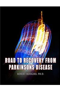 Road to Recovery from Parkinsons Disease