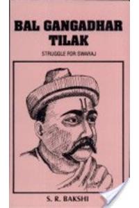 Bal Gangadhar Tilak: Struggle for Swaraj