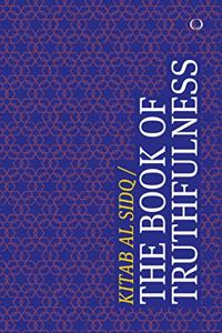 The Book Of Truthfulness: Kitab Al-Sidq