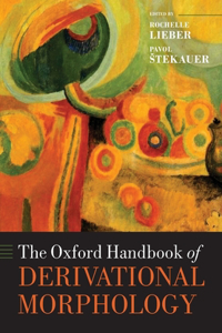 The Oxford Handbook of Derivational Morphology