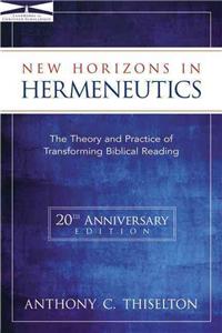 New Horizons in Hermeneutics: The Theory and Practice of Transforming Biblical Reading