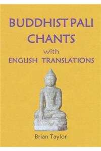 BUDDHIST PALI CHANTS with ENGLISH TRANSLATIONS