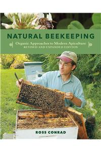 Natural Beekeeping: Organic Approaches to Modern Apiculture, 2nd Edition