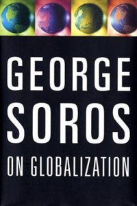 George Soros: On Globalization