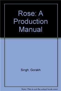 Rose - A Production Manual