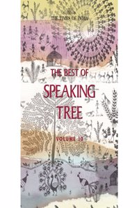 THE BEST OF SPEAKING TREE VOL 10 -RS 299