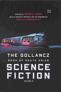 The Gollancz Book of South Asian Science Fiction Volume 2