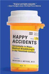 Happy Accidents: Serendipity in Major Medical Breakthroughs in the Twentieth Century