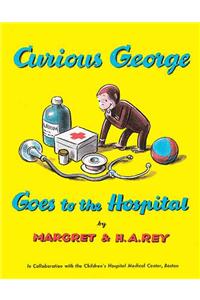 Curious George Goes to the Hospital