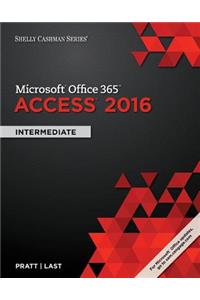 Shelly Cashman Series? Microsoft? Office 365 & Access 2016: Intermediate