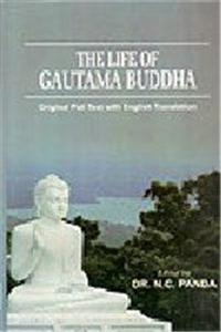 The Life Of Gautama Buddha Original Pali Text With English Translation