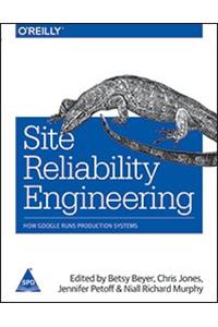 Site Reliability Engineering: How Google Runs Production Systems