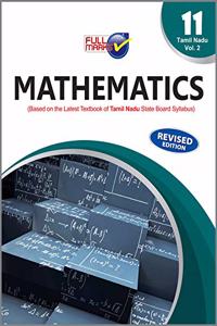 Mathematics (Based On The Latest Textbook Of Tamil Nadu State Board Syllabus) Vol. II Class 11