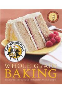 King Arthur Flour Whole Grain Baking