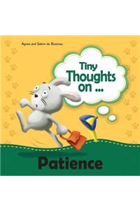 Tiny Thoughts on Patience