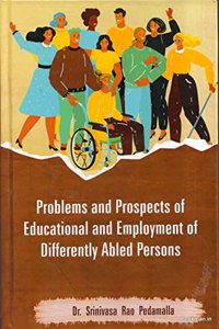 Problems And Prospects of Educational And Employment of Differntly Abled Persons