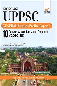 Errorless UPPSC General Studies Prelim Paper 1 - 10 Year-wise Solved Papers (2010 - 19)