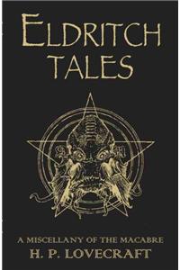 Eldritch Tales: A Miscellany of the Macabre