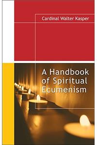 Handbook of Spiritual Ecumenism