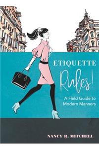 Etiquette Rules!