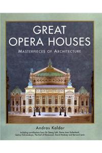 Great Opera Houses: Masterpieces of Architecture