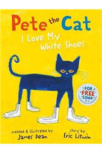 Pete the Cat I Love My White Shoes