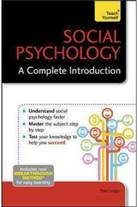 Social Psychology: A Complete Introduction: Teach Yourself