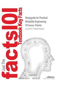 Studyguide for Practical Reliability Engineering by O'Connor, Patrick, ISBN 9780470979822