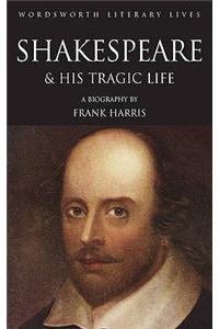 The Man Shakespeare, His Tragic Life Story