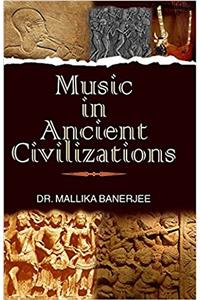 MUSIC IN ANCIENT CIVILIZATIONS