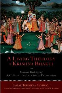 Living Theology of Krishna Bhakti