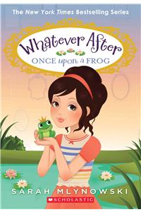 Once Upon a Frog (Whatever After #8)