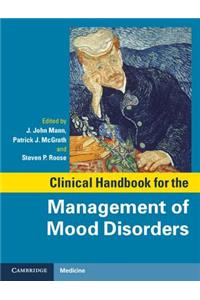 Clinical Handbook for the Management of Mood Disorders