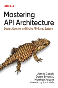 Mastering API Architecture