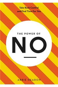 The Power of No