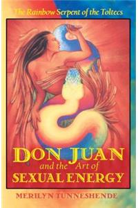 Don Juan and the Art of Sexual Energy