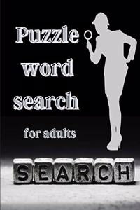 Puzzle word search for adults: Book with Word Find Puzzles for Seniors, Adults and all other Puzzle Fans