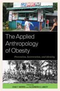 Applied Anthropology of Obesity