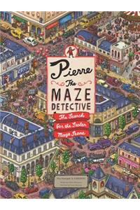 Pierre the Maze Detective: The Search for the Stolen Maze Stone