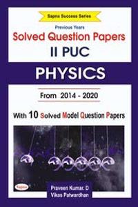 Physics 2 Puc Previous Years Solved Question Papers From 2014 - 2020 With 10 Solved Model Question